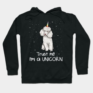 Poodle Trust Me Im A Unicorn Dog Hoodie